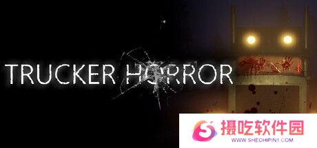 《Trucker Horror》登陆Steam 卡车恐怖探索
